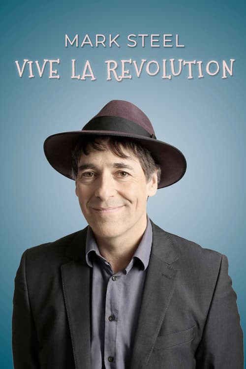 Mark Steel: Vive La Revolution poster