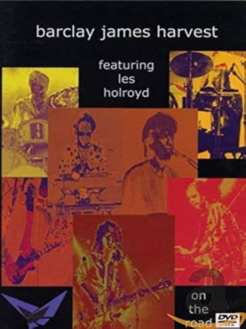 Barclay James Harvest Featuring Les Holroyd - On the Road poster