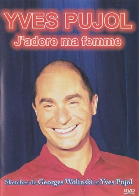 Yves Pujol - J'adore ma femme poster