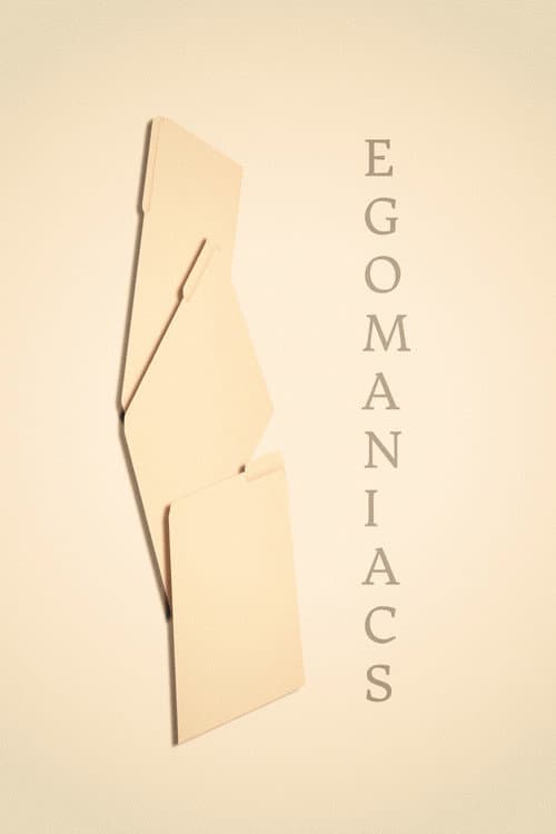 Egomaniacs poster