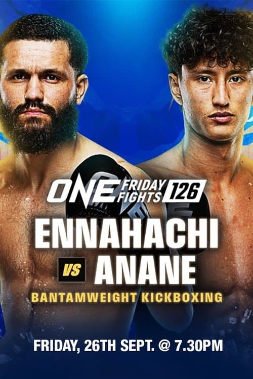 ONE Friday Fights 126: Ennahachi vs. Anane poster