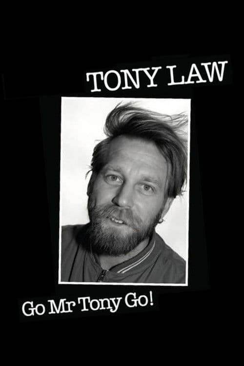 Tony Law: Go! Mr Tony Go! poster