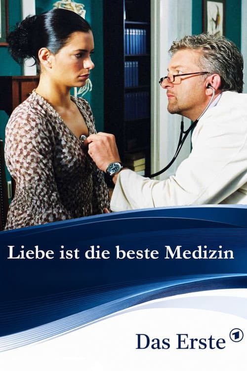 Liebe ist die beste Medizin poster