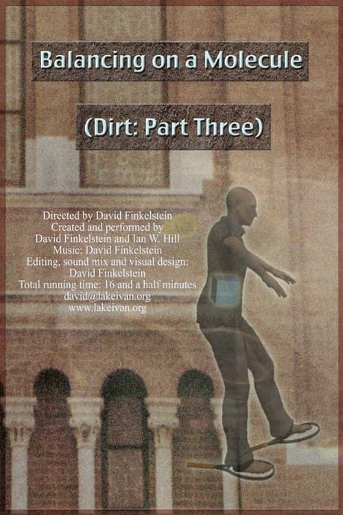 Balancing on a Molecule (Dirt: Part Three) poster