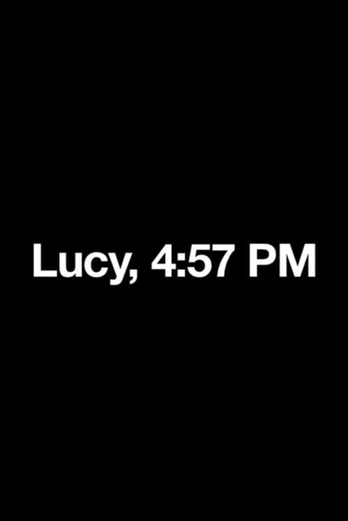 Lucy, 4:57 PM poster
