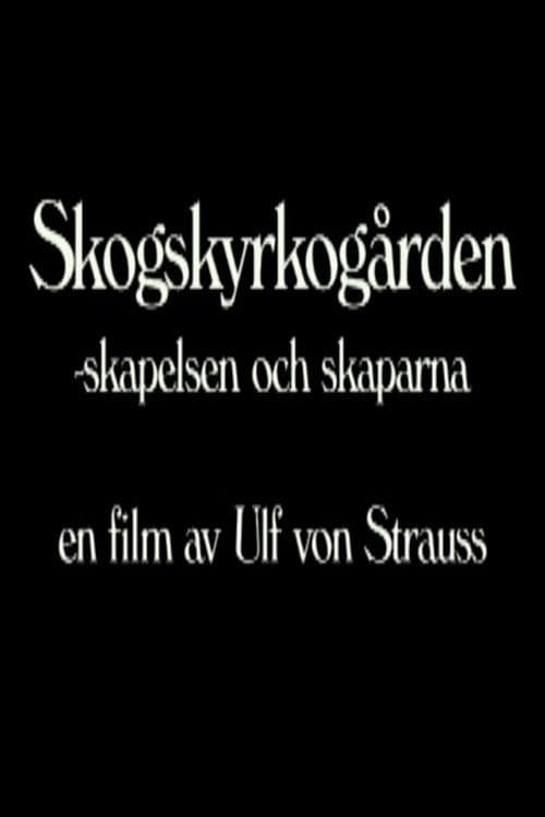 Skogskyrkogården - Skapelsen och skaparna poster