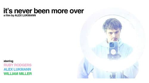 It's Never Been More Over poster