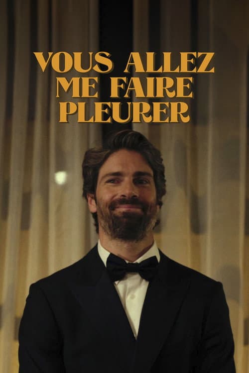 Vous allez me faire pleurer poster