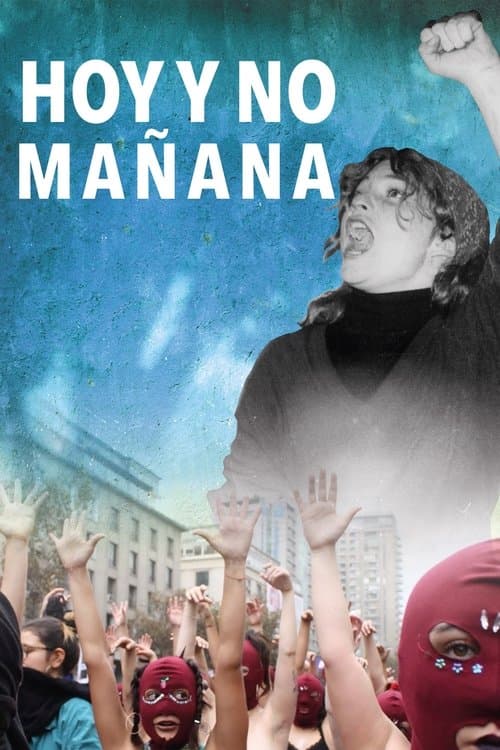 Hoy y no mañana poster