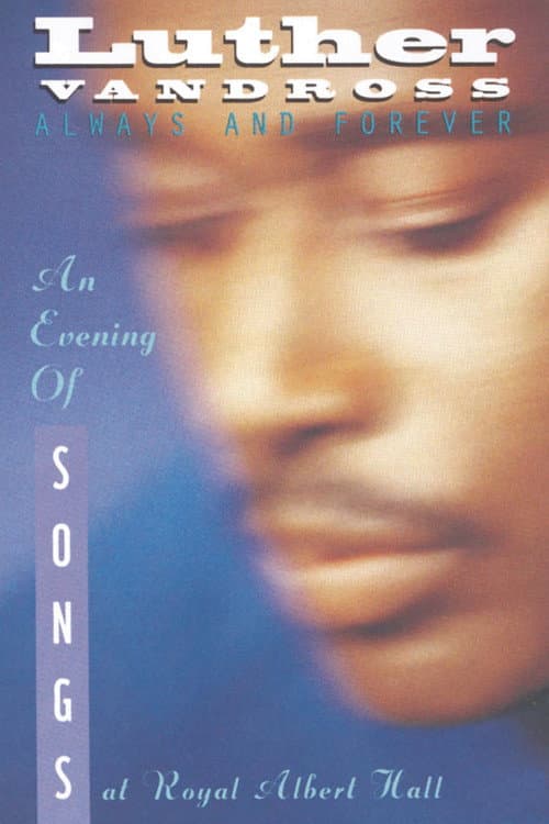 Luther Vandross: Always And Forever - An Evening of Songs poster