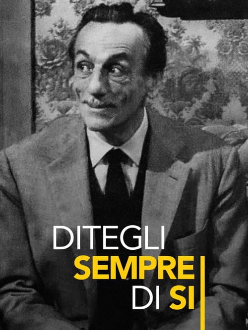 Ditegli sempre di sì poster