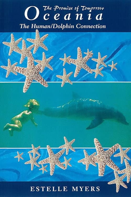 Oceania: The Human/Dolphin Connection: The Promise of Tomorrow poster