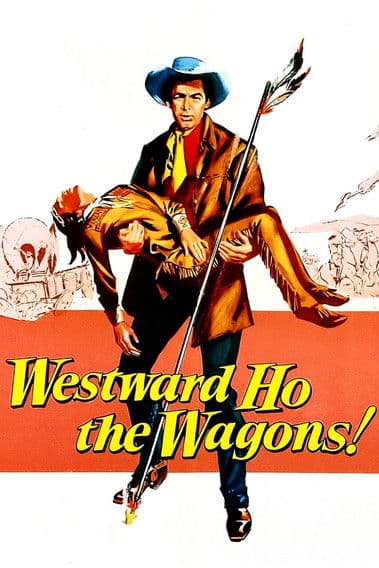 Westward Ho, The Wagons! poster