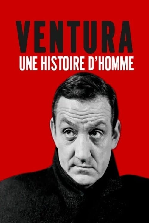 Lino Ventura, une histoire d'homme poster