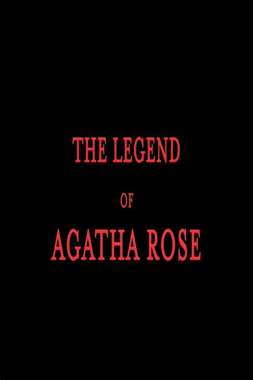 The legend of Agatha Rose poster