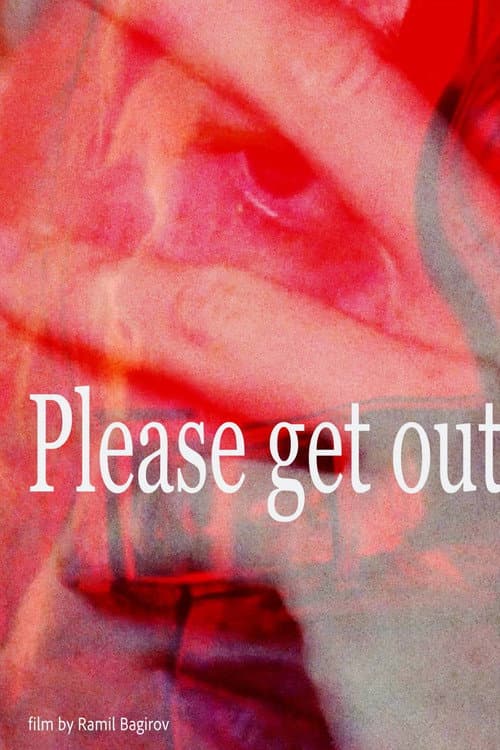 Please get out