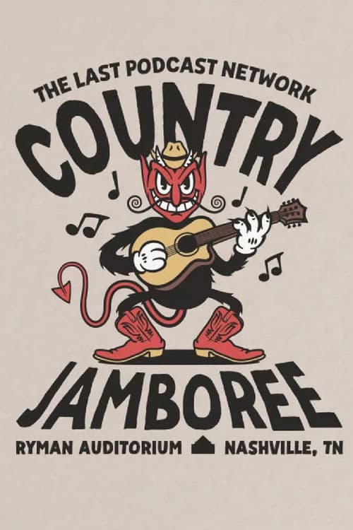 The Last Podcast Network Country Jamboree poster