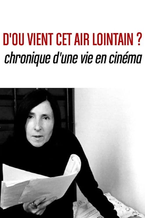 D’où vient cet air lointain? Chronique d’une vie en cinéma poster
