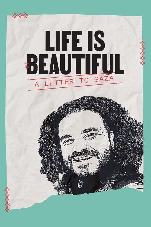 Life is Beautiful: A Letter to Gaza