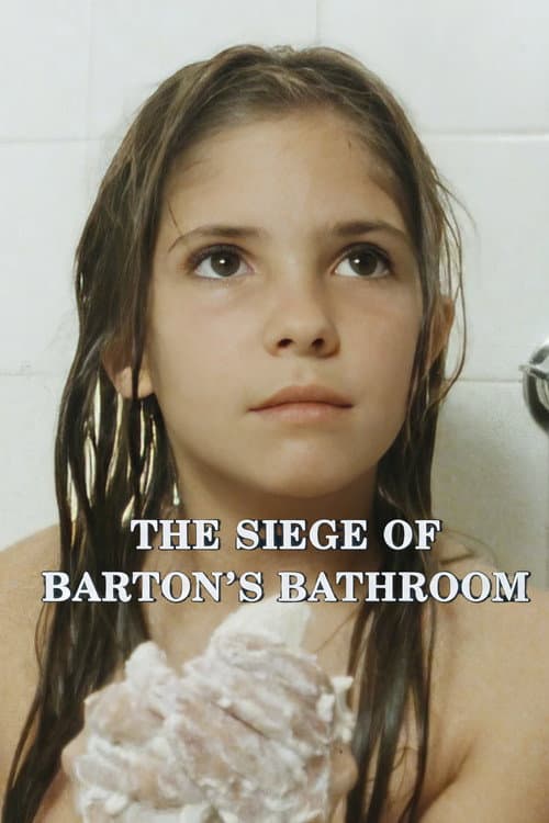 The Siege of Barton's Bathroom poster