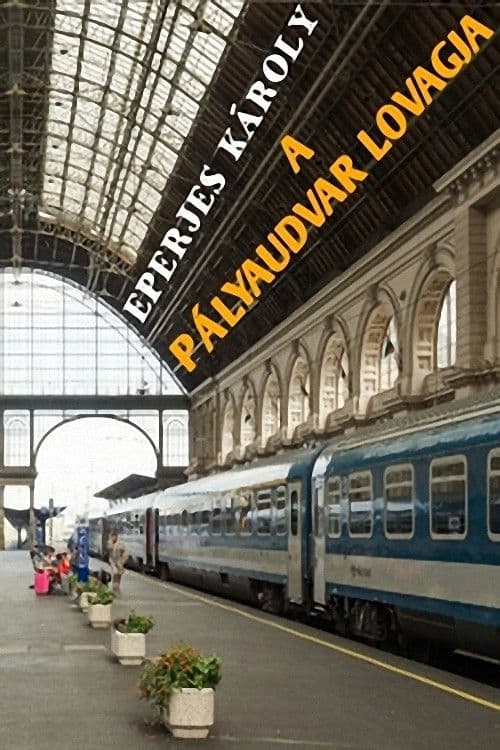 A pályaudvar lovagja poster