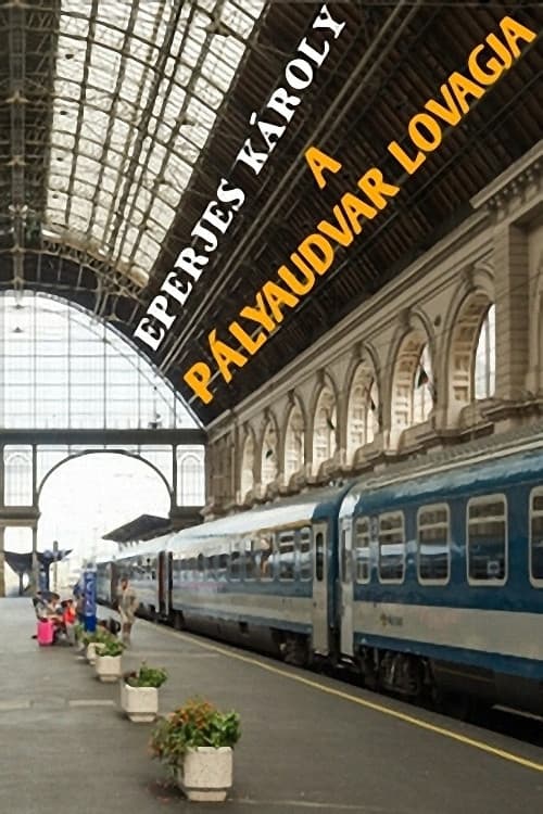 A pályaudvar lovagja poster