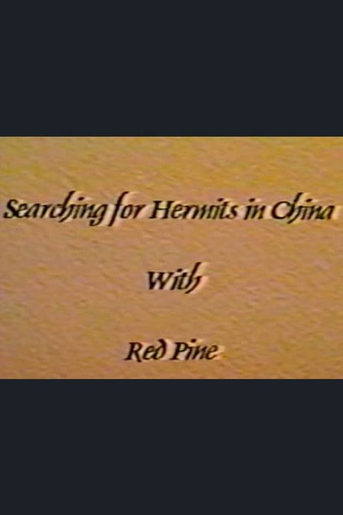 Searching for Hermits in China with Red Pine poster