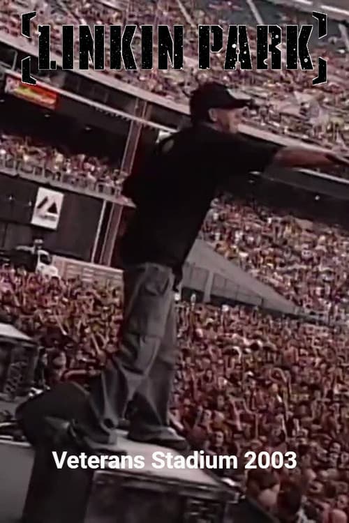Linkin Park: Veterans Stadium 2003 poster