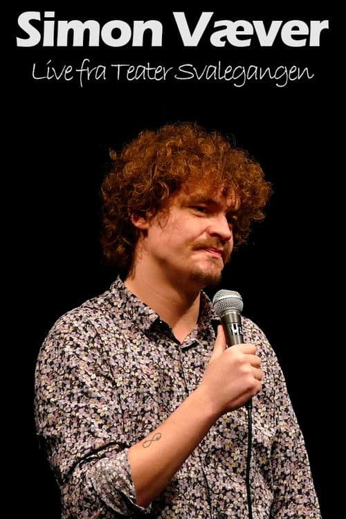 Simon Væver: Live Fra Teatret Svalegangen poster