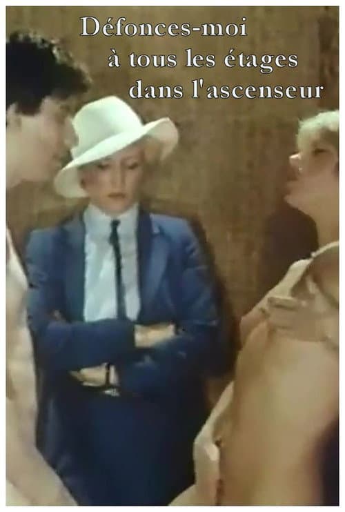 Défonce-moi à tous les étages dans l'ascenseur poster