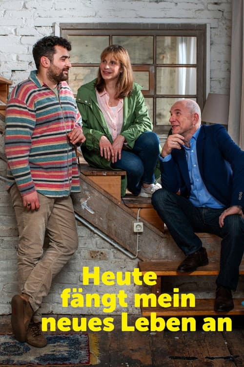 Heute fängt mein neues Leben an poster