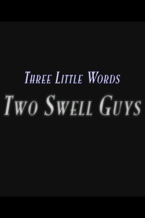 Three Little Words: Two Swell Guys poster