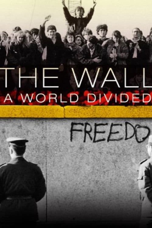 The Wall: A World Divided poster