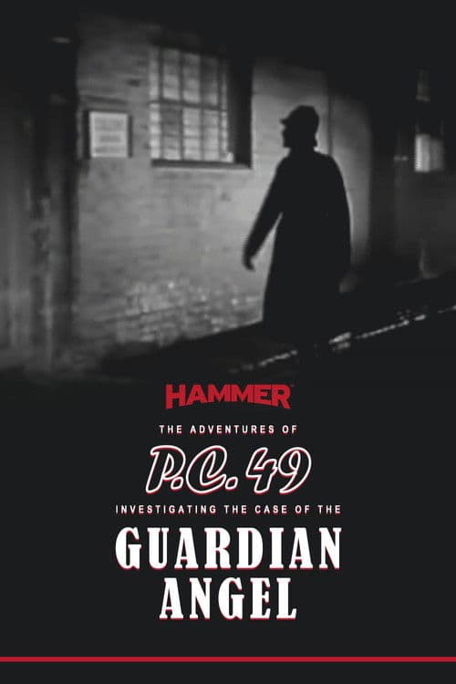 The Adventures of P.C. 49: Investigating the Case of the Guardian Angel poster