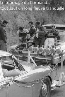 Le Tournage du Corniaud… Tout sauf un long fleuve tranquille poster