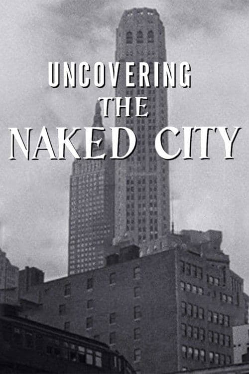 Uncovering The Naked City poster