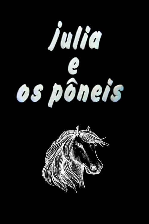 Júlia E os Pôneis poster