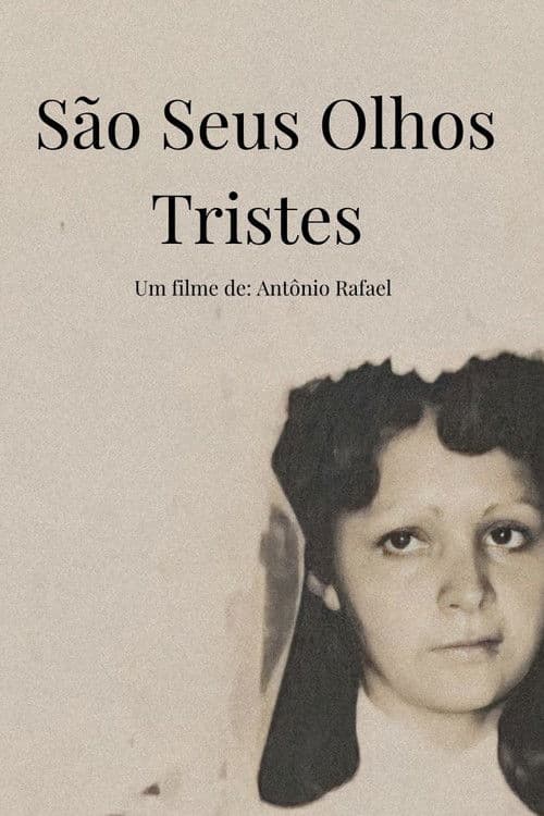 São Seus Olhos Tristes poster