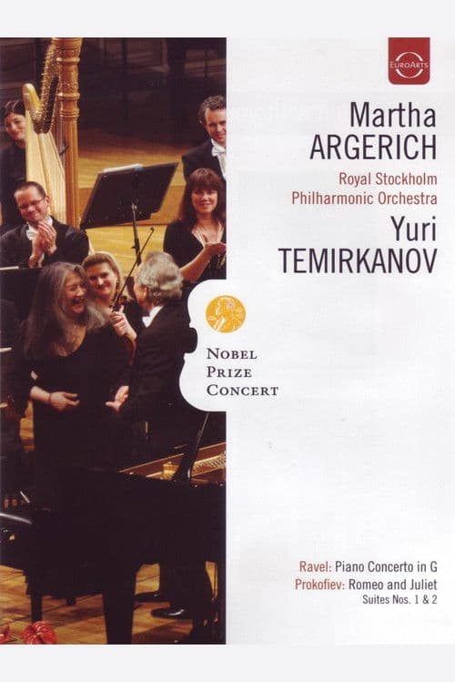 Nobel Prize Concert: Martha Argerich; Royal Stockholm Philharmonic Orchestra; Yuri Temirkanov - Ravel, Prokofiev, Chopin, Shostakovich poster