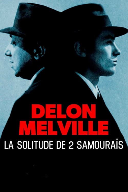 Delon-Melville, la solitude de deux samouraïs poster