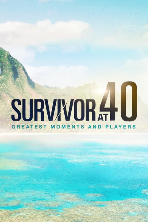 Survivor At 40: Greatest Moments And Players poster