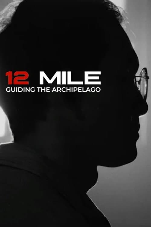 12 Mile: Guiding the Archipelago poster