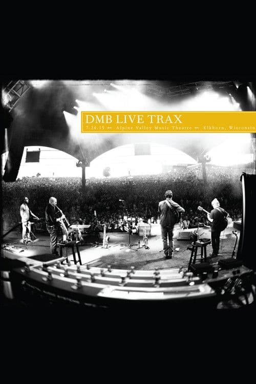 Dave Matthews Band: Live Trax 36 - Alpine Valley Music Theatre poster