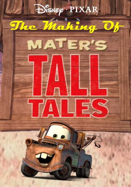 The Making of Mater's Tall Tales poster