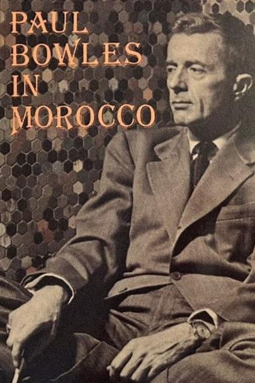 Paul Bowles in Morocco poster