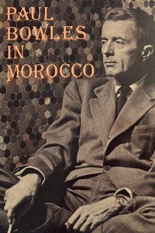 Paul Bowles in Morocco poster