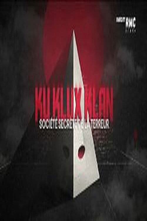 Ku Klux Klan, société secrète de la terreur poster