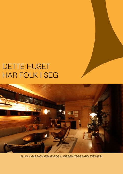 Dette Huset Har Folk i Seg poster