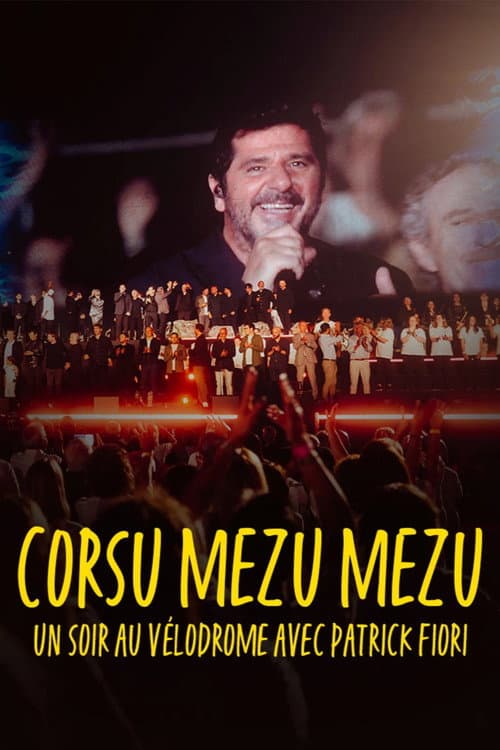 Corsu Mezu Mezu - Un soir au Vélodrome avec Patrick Fiori poster