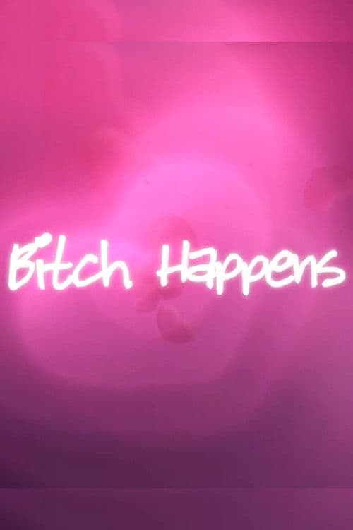 Bitch Happens poster